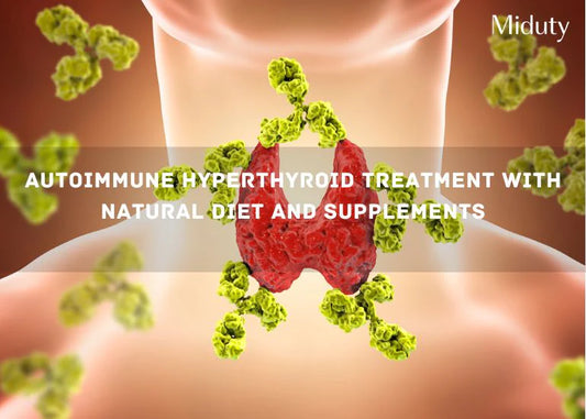 Autoimmune Hyperthyroid Treatment with Natural Diet and Supplements