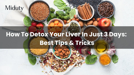 How To Detox Your Liver In Just 3 Days: Best Tips & Tricks